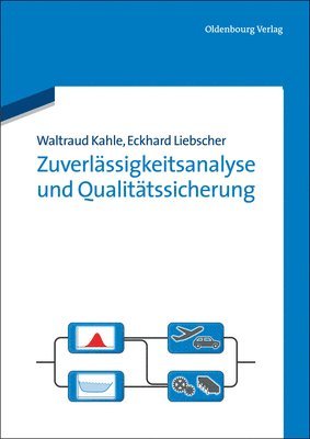 Waltraud Kahle, Eckhard Liebscher - Zuverlässigkeitsanalyse Und Qualitätssicherung, Inbunden