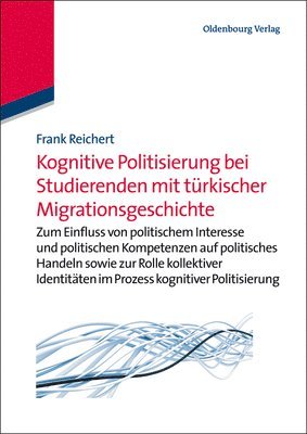 Frank Reichert - Kognitive Politisierung Bei Studierenden Mit Türkischer Migrationsgeschichte, Häftad