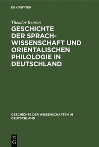 bokomslag Geschichte Der Sprachwissenschaft Und Orientalischen Philologie in Deutschland