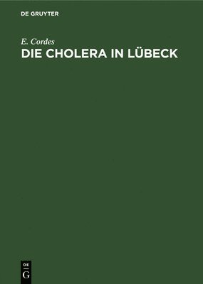 bokomslag Die Cholera in Lbeck