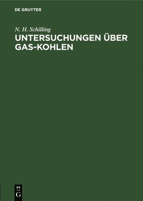 Untersuchungen Über Gas-Kohlen