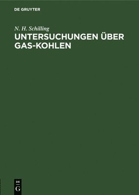 Untersuchungen ber Gas-Kohlen 1