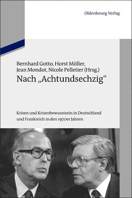 Bernhard Gotto, Horst Möller, Jean Mondot, Nicole Pelletier - Nach "Achtundsechzig", Inbunden