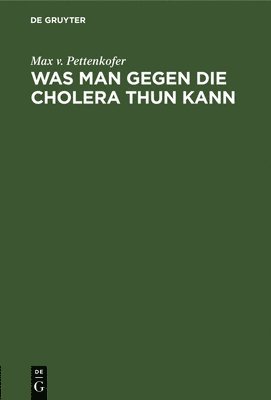 Was Man Gegen Die Cholera Thun Kann 1