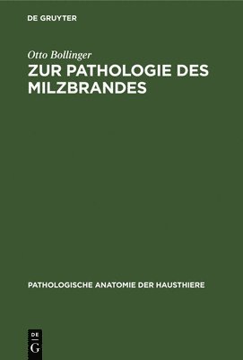 Zur Pathologie Des Milzbrandes 1