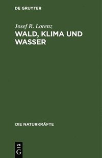 bokomslag Wald, Klima Und Wasser