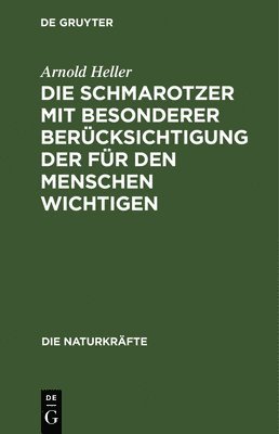 bokomslag Die Schmarotzer Mit Besonderer Bercksichtigung Der Fr Den Menschen Wichtigen