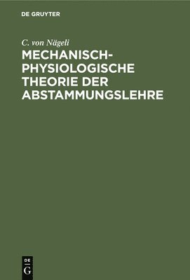 bokomslag Mechanisch-Physiologische Theorie Der Abstammungslehre