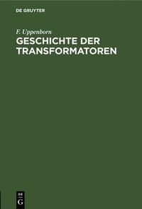 bokomslag Geschichte Der Transformatoren