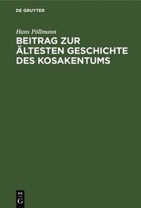 bokomslag Beitrag Zur Ältesten Geschichte Des Kosakentums