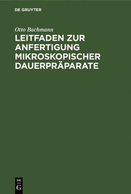 bokomslag Leitfaden Zur Anfertigung Mikroskopischer Dauerprparate