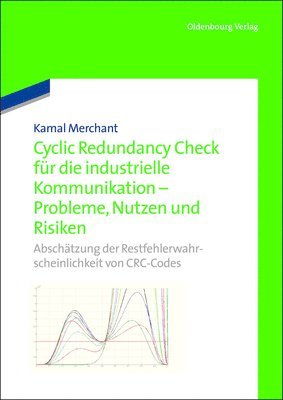 Kamal Merchant - Cyclic Redundancy Check für die industrielle Kommunikation - Probleme, Nutzen und Risiken, Inbunden
