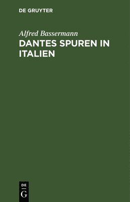 Dantes Spuren in Italien 1