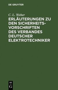 bokomslag Erluterungen Zu Den Sicherheits-Vorschriften Des Verbandes Deutscher Elektrotechniker