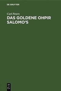 bokomslag Das Goldene Ohpir Salomo's