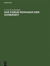 bokomslag Das Forum Romanum Der Kaiserzeit