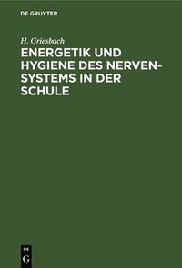bokomslag Energetik Und Hygiene Des Nerven-Systems in Der Schule