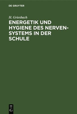 Energetik Und Hygiene Des Nerven-Systems in Der Schule 1