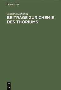 bokomslag Beitrge Zur Chemie Des Thoriums