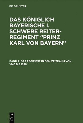 TBD, Theodor Von Pfetten-Arnbach, Hans Fahrmbacher - Regiment in Dem Zeitraum Von 1848 Bis 1898, Inbunden