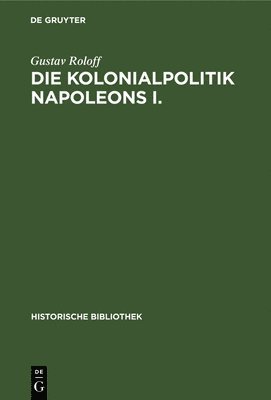 bokomslag Kolonialpolitik Napoleons I.