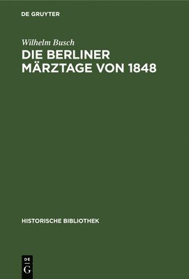 bokomslag Die Berliner Märztage Von 1848
