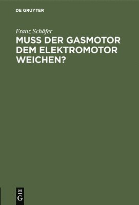 Mu Der Gasmotor Dem Elektromotor Weichen? 1