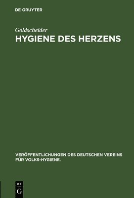 Goldscheider - Hygiene des Herzens, Inbunden