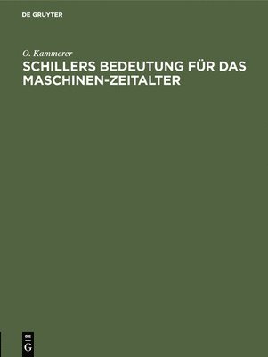 Schillers Bedeutung Fr Das Maschinen-Zeitalter 1