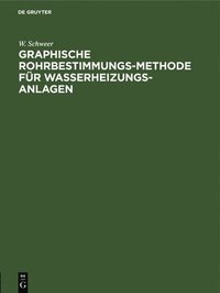bokomslag Graphische Rohrbestimmungs-Methode Für Wasserheizungs-Anlagen