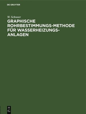 bokomslag Graphische Rohrbestimmungs-Methode Für Wasserheizungs-Anlagen