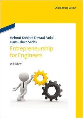 Helmut Kohlert, Dawud Fadai, Hans-Ulrich Sachs - Entrepreneurship for Engineers, Inbunden