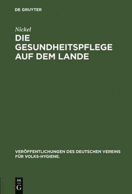 Nickel - Gesundheitspflege auf dem Lande, Inbunden