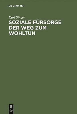 Soziale Frsorge Der Weg Zum Wohltun 1