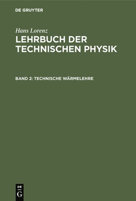 Hans Lorenz - Technische Wärmelehre, Inbunden