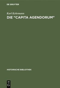 bokomslag Die &quot;Capita agendorum&quot;