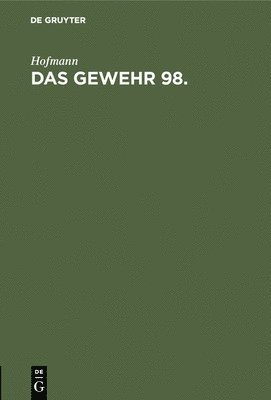 Das Gewehr 98 1