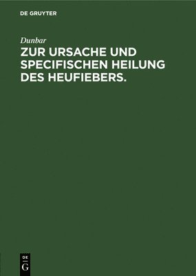 bokomslag Zur Ursache Und Specifischen Heilung Des Heufiebers.