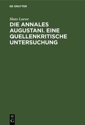Die Annales Augustani. Eine Quellenkritische Untersuchung 1