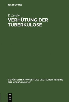 E Leyden - Verhütung der Tuberkulose, Inbunden
