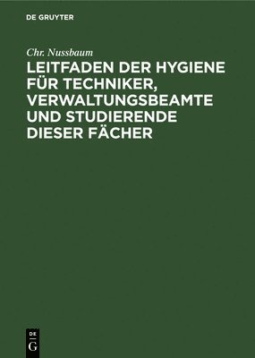 bokomslag Leitfaden Der Hygiene Fr Techniker, Verwaltungsbeamte Und Studierende Dieser Fcher