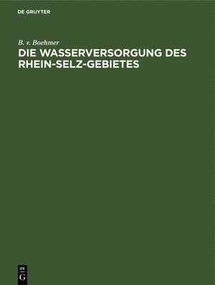 bokomslag Die Wasserversorgung Des Rhein-Selz-Gebietes