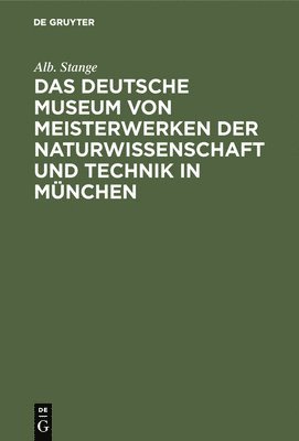bokomslag Das Deutsche Museum Von Meisterwerken Der Naturwissenschaft Und Technik in München