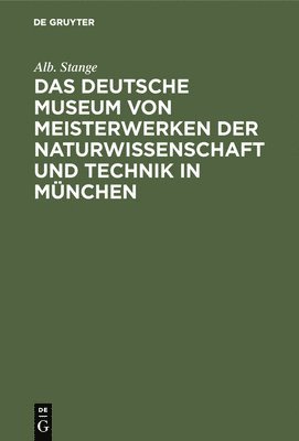 Das Deutsche Museum Von Meisterwerken Der Naturwissenschaft Und Technik in Mnchen 1