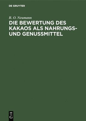 bokomslag Die Bewertung Des Kakaos ALS Nahrungs- Und Genußmittel