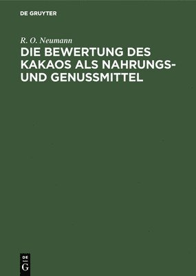 bokomslag Die Bewertung Des Kakaos ALS Nahrungs- Und Genumittel