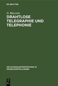 bokomslag Drahtlose Telegraphie Und Telephonie