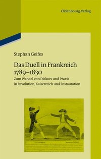 bokomslag Das Duell in Frankreich 1789-1830