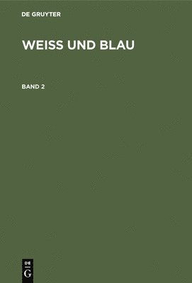 Wei Und Blau. Band 2 1