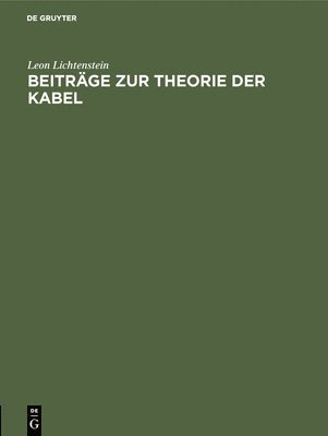 Beiträge Zur Theorie Der Kabel 1